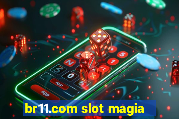 br11.com slot magia